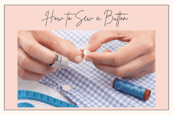 How to Sew a button in 6 easy steps